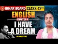 Class 12th English chapter 4 I HAVE A DREAM Bihar Board exam 2027 objective by Nisha Di