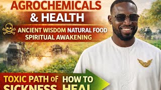 Agrochemicals And Health Ancient Wisdom, Natural Food Spiritual Awakening