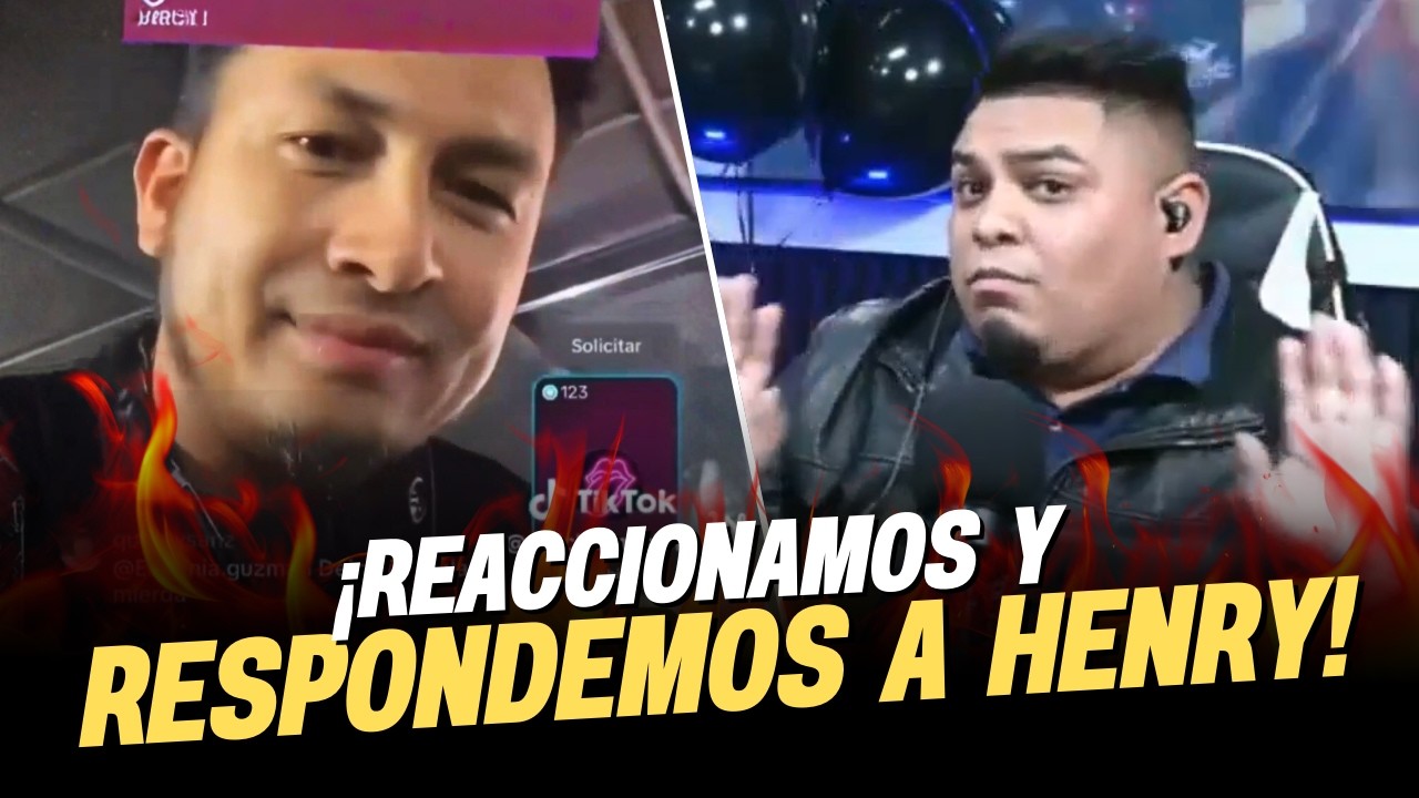 ¡Reaccionamos al comentario de Henry Castillo y exponemos a alguien! 