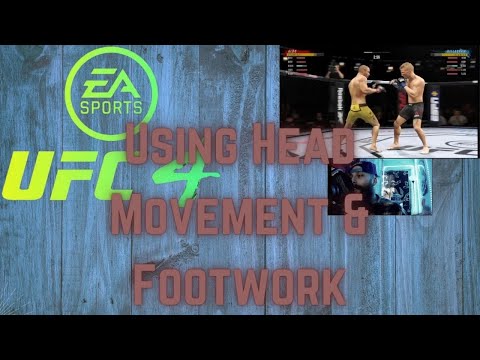 Using Head Movement & Footwork To Win Fights UFC 4