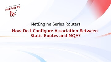 [NE Router Must-Knows] How Do I Configure Association Between Static Routes and NQA？