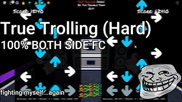 Funky Friday | (100% FC BOTH SIDE) True Trolling (Hard)
