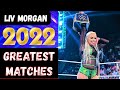 Liv morgan greatest 2022 wwe matches