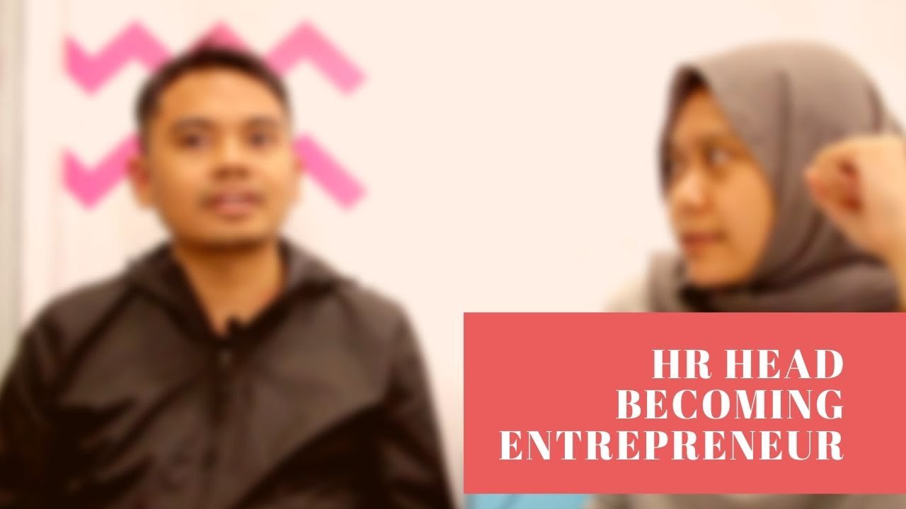  jadi apa human resources head becoming entrepreneur 