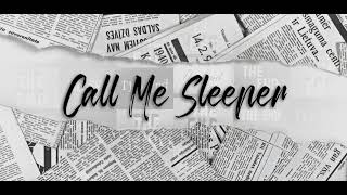 Call Me Sleeper - The End