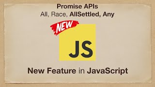 Learn Promise APIs in 20 minutes | Promise.all, Promise.race, Promise.allSettled, Promise.any