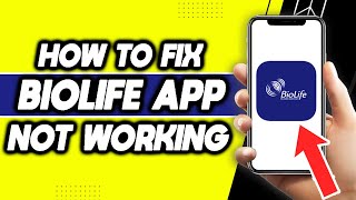 How To Fix BioLife App Not Working (Easy Way 2022)