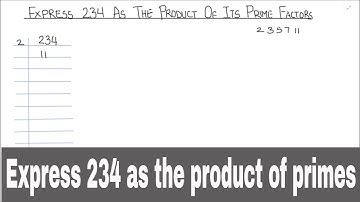 How to Find the Factors of 234 / Express 234 as the Product of its Primes / Prime Factorization