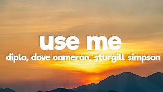 Diplo, Sturgill Simpson & Dove Cameron - Use Me (Brutal Hearts) (Lyrics) Resimi