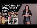 🎉 Cómo Decorar y Organizar una Fiesta Temática 🔥 | Ideas Creativas y Tips Infalibles 🪩