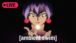 🔴 LIVE: Ambient Swim