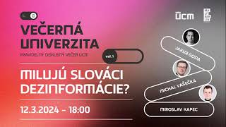 Večerná univerzita vol.1: Milujú Slováci dezinformácie?