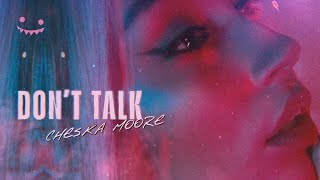 Cheska Moore - Dont Talk