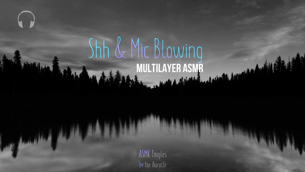 Shh & soft Mic Ear blowing  ★ Multilayer ASMR ★ [Binaural] [positive affirmations]