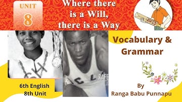 💐👍6th English 8th Unit " Where there is a Will, there is a Way" Vocabulary & Grammar Explanation 💐👍💯