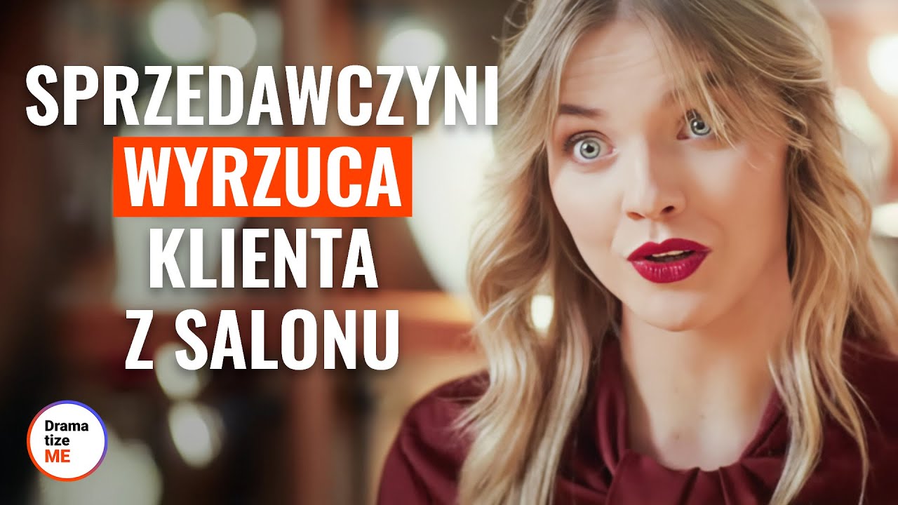 Sprzedawczyni wyrzuca klienta z salonu | @DramatizeMe Polska