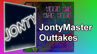 JontyMaster Outtakes - Rejected Video Entries