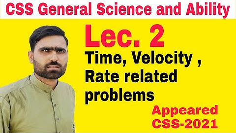 General Ability #24 | Time, Velocity and Rate related Problems| CSS General Science and Ability