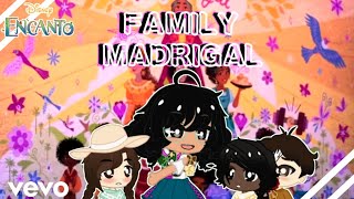 The Family Madrigal | Gacha Life/Club | Encanto | GCMV