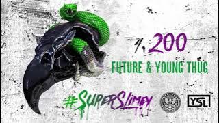 Download lagu Future & Young Thug - 200 [ Audio]