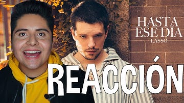 Lasso - Hasta ese día 😪 REACCIÓN ❤