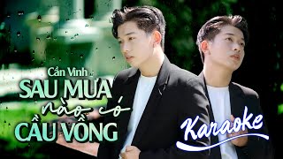 Full [ KARAOKE ]Sau Mưa Nào Có Cầu Vồng - Cần Vinh | Karaoke Beat Bè Update