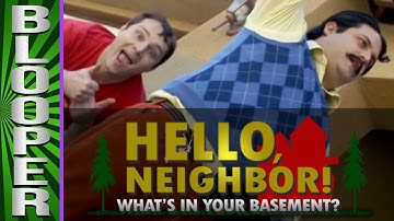 HELLO NEIGHBOR - Bloopers from "What