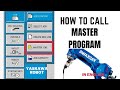 How to Call Master Program in Yaskawa Teach Pendant|| Yaskawa Robot|| New Program|| Master Program