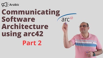 Communicating Software Architecture Using arc42 - Part 2