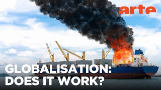Has Globalisation Failed? | ARTE.tv Documentary