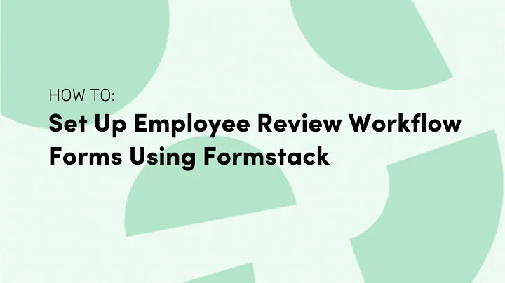 Set Up Employee Review Workflow Forms Using Formstack