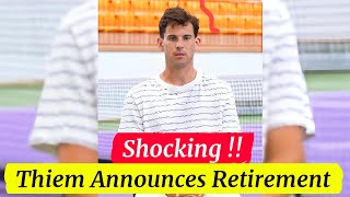 Dominic Thiem "2024 will be my Last.." Announces Shock Retirement from Tennis