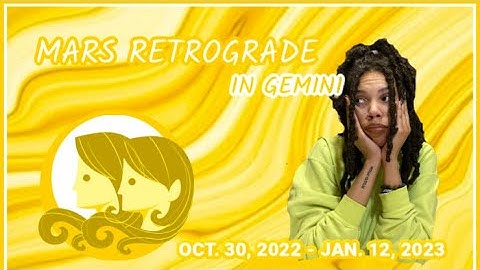 🔂♊️ MARS RETROGRADE IN GEMINI (OCT 30, 2022- JAN 12, 2023) #marsretrograde #retrograde #gemini
