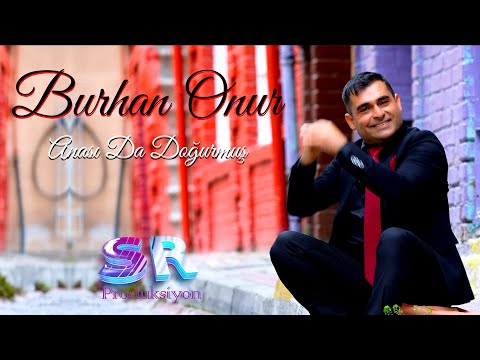 Burhan Onur - Anası Da Doğurmuş (Official Music Video)