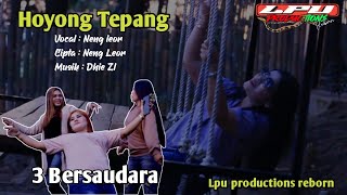 Hoyong Tepang | Single terbaru | Neng Leor cipta :Neng leor | Musik : Dhie zl