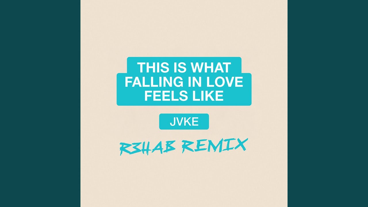 This Is What Falling In Love Feels Like R3HAB Remix YouTube Music This is what falling in love feels like r3hab remix youtube music