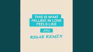 this is what falling in love feels like (R3HAB Remix) - JVKE