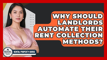 Why Should Landlords Automate Their Rent Collection Methods? | Rental Property Gurus News