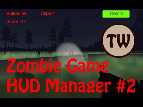 Making a Zombie survival game in UNITY 2018 - HUD Manager Code(2/2)