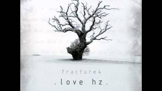 Fracture 4 - I Never Want To See Your Face Again