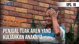 Cerita Si Ruben - Penjual Tuak Aren Yang Kuliahkan Anaknya [13 Maret 2020]