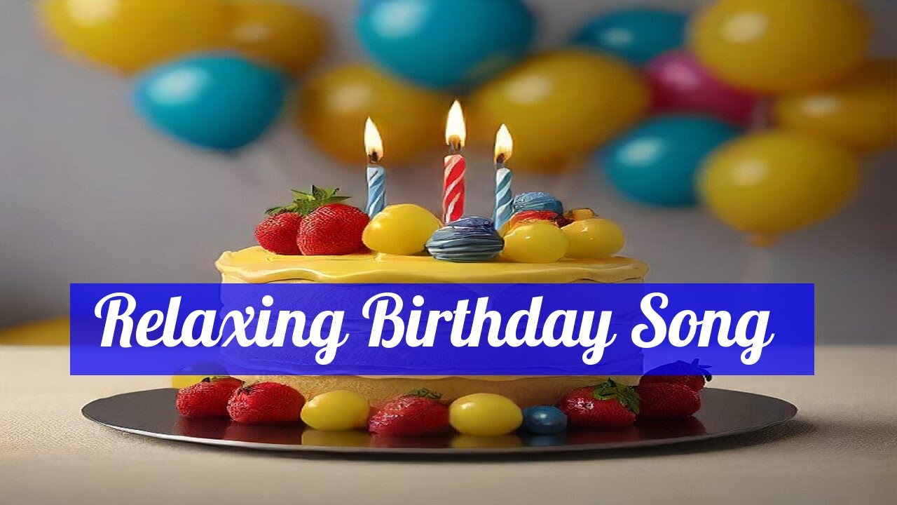 Heartwarming Birthday Song for the Perfect Celebration