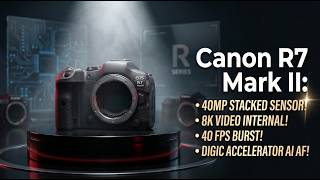 Canon R7 Mark II Release Date & Specs Finally Leaked!