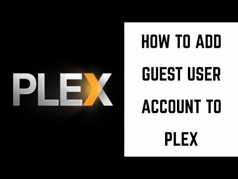 How to Add Plex Guest User Account