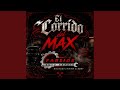 El corrido del Max