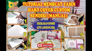 TUTORIAL MEMBUAT HARD COVER YASIN CUSTOM  MANUAL