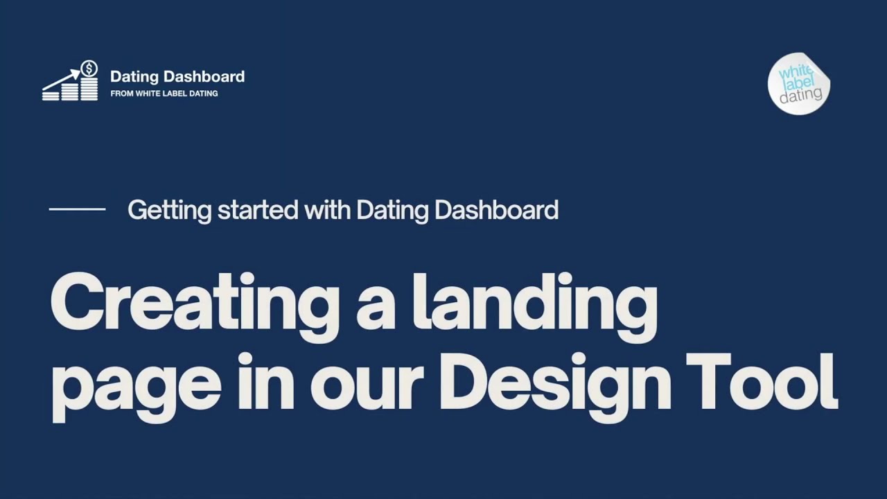 Dating Dashboard:  Creating a Landing Page in the Design Tool