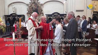 Play video: Rencontre avec Monseigneur Robert Poinard, aumônier général des Français de l'étranger