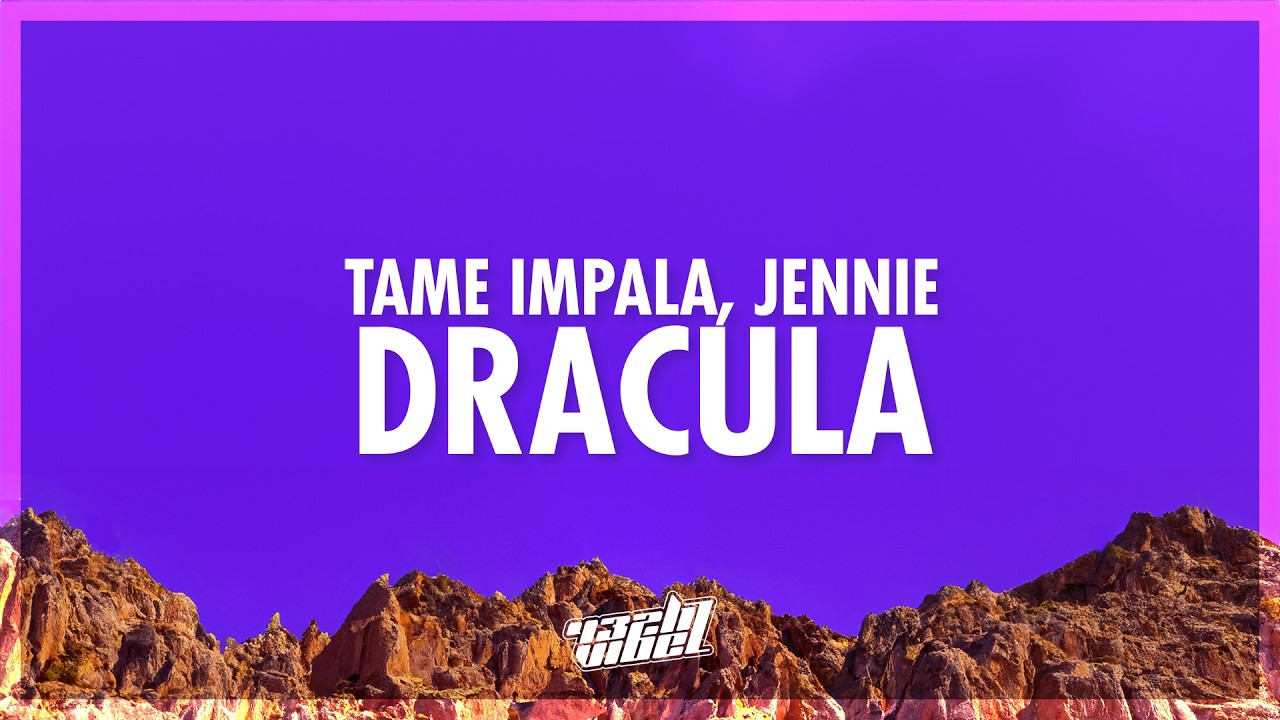 Tame Impala, JENNIE - Dracula (JENNIE Remix) (Lyrics) | shut up jennie just get in the car (432Hz)