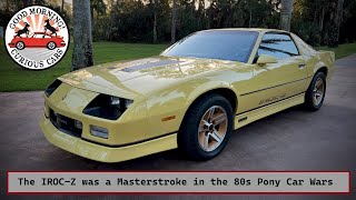 The IROCZ Camaro Z28 was a Masterstroke in the 1980s Pony Car Wars